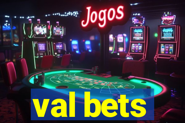 val bets